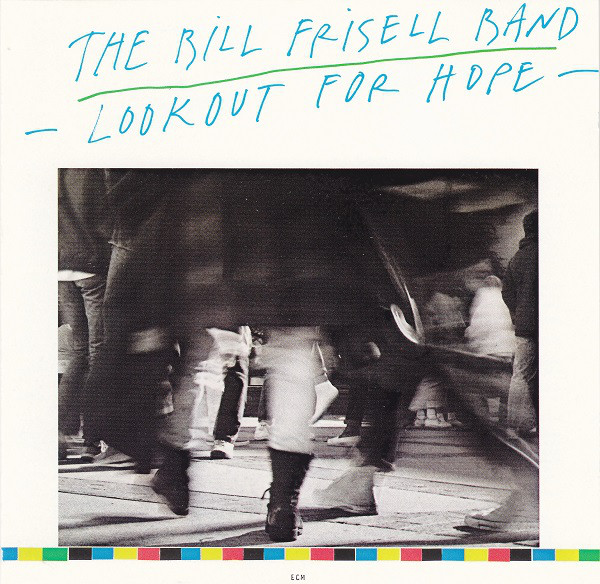 Bill Frisell Band 'Lookout For Hope' CD/1988/Jazz/Germany Bill Frisell Band 'Lookout For Hope' CD/1988/Jazz/Germany