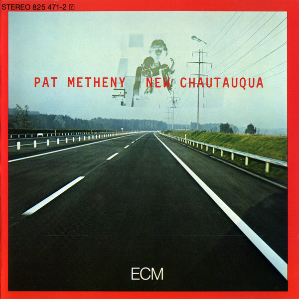 Pat Metheny New Chautauqua CD/1979/2003/Jazz/Germany