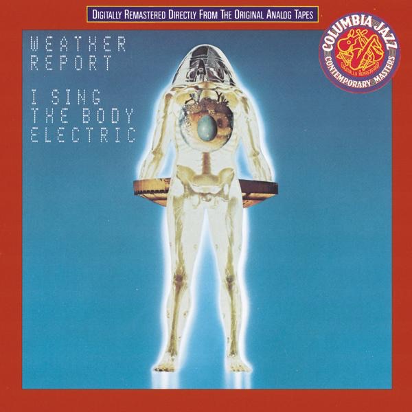 Weather Report I Sing The Body Electric CD/1972/1991/Jazz/Europe
