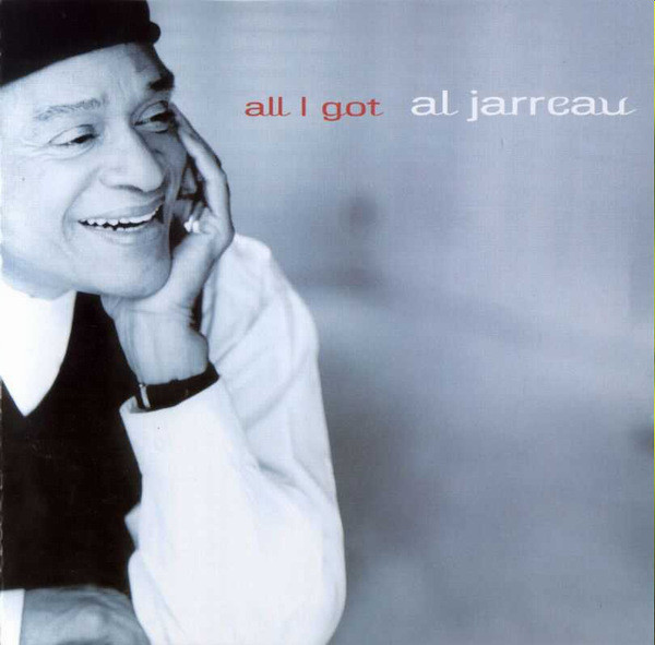 Al Jarreau 'All I Got' CD/2002/Soul Jazz/Europa Al Jarreau 'All I Got' CD/2002/Soul Jazz/Europa