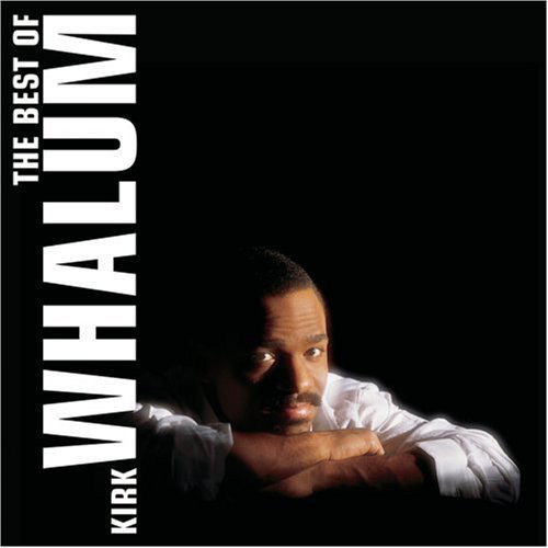 Kirk Whalum 'The Best Of Kirk Whalum' CD/2002/Jazz/Europe Kirk Whalum 'The Best Of Kirk Whalum' CD/2002/Jazz/Europe