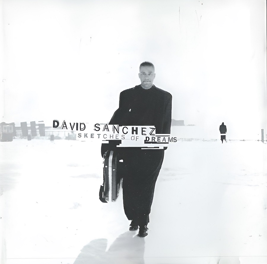 David Sanchez 'Sketches Of Dreams' CD/1995/Jazz/UK David Sanchez 'Sketches Of Dreams' CD/1995/Jazz/UK