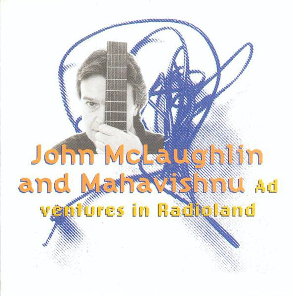 John McLaughlin, Mahavishnu Orchestra Adventures In Radioland CD/1993/1997/Jazz/������