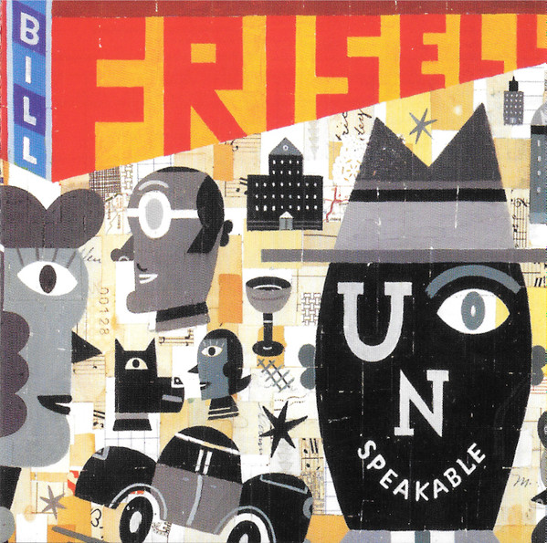 Bill Frisell 'Unspeakable' CD/2004/Jazz/������