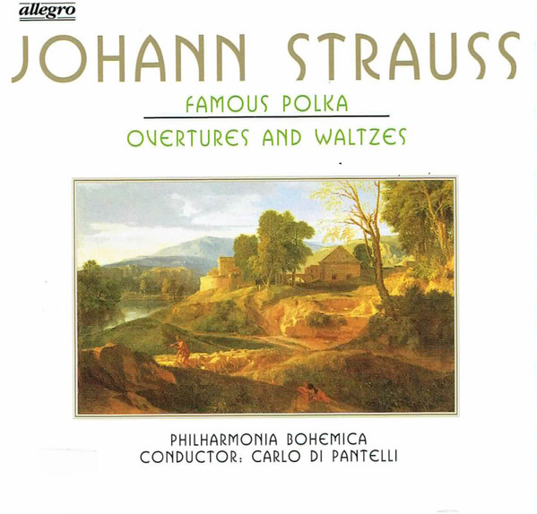 Johann Strauss, Carlo Di Pantelli 'Famous Polka Overtures and Waltzes' CD/2011/Classical/Europe Johann Strauss, Carlo Di Pantelli 'Famous Polka Overtures and Waltzes' CD/2011/Classical/Europe