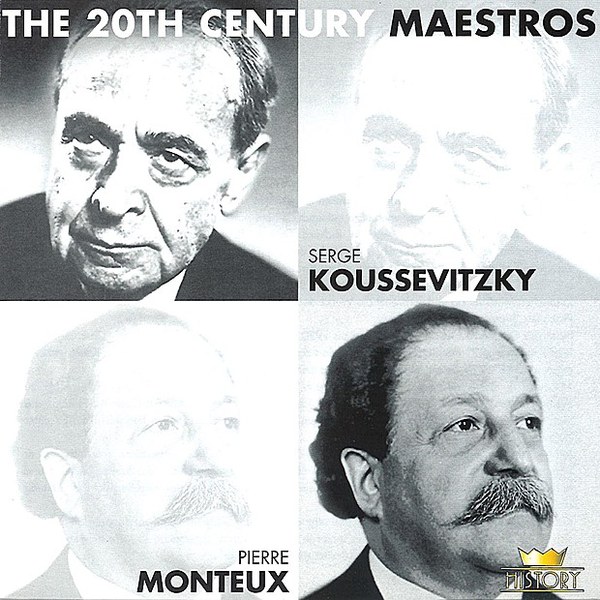 Serge Koussevitzky, Pierre Monteux The 20th Century Maestros 2CD/2000/Classical/Germany