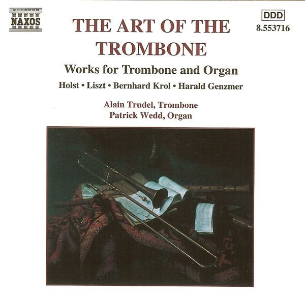 Alain Trudel, Patrick Wedd 'The Art Of The Trombone' CD/1999/Classic/Europe Alain Trudel, Patrick Wedd 'The Art Of The Trombone' CD/1999/Classic/Europe