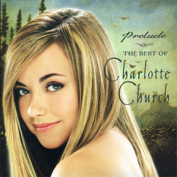Charlotte Church 'Prelude The Best Of Charlotte Church' CD/2002/Opera/Russia