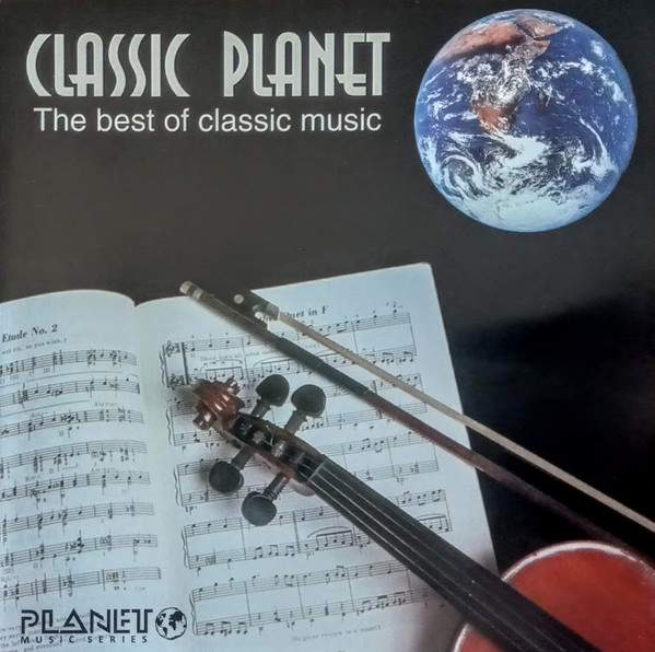 Various 'Classic Planet The Best Of Classic Music' CD/1999/Classical/Россия/Nm Various 'Classic Planet The Best Of Classic Music' CD/1999/Classical/Россия/Nm