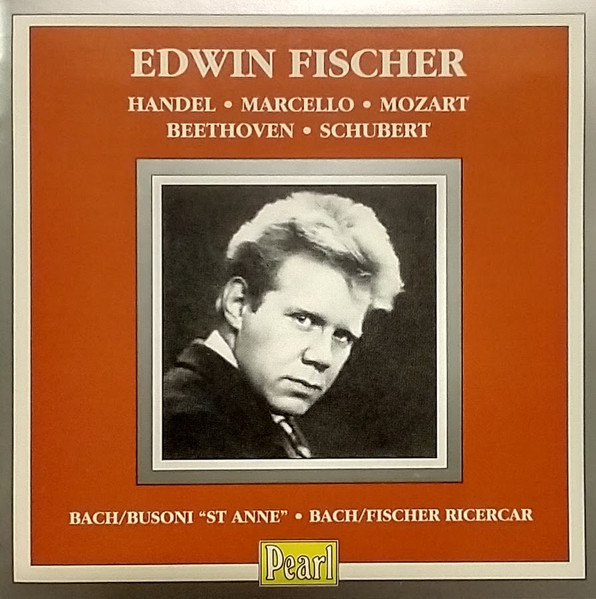 Edwin Fischer 'Handel, Marcello, Mozart, Beethoven, Schubert' CD/1991/Classical/UK Edwin Fischer 'Handel, Marcello, Mozart, Beethoven, Schubert' CD/1991/Classical/UK