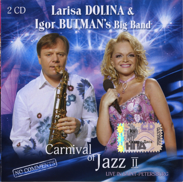 Лариса Долина и Игорь Бутман 'Carnival Of Jazz II' CD2/2010/Pop/Россия Лариса Долина и Игорь Бутман 'Carnival Of Jazz II' CD2/2010/Pop/Россия