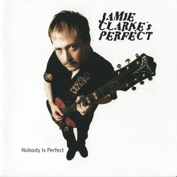 Jamie Clarkes Perfect Nobody Is Perfect CD/2002/Rock/Russia