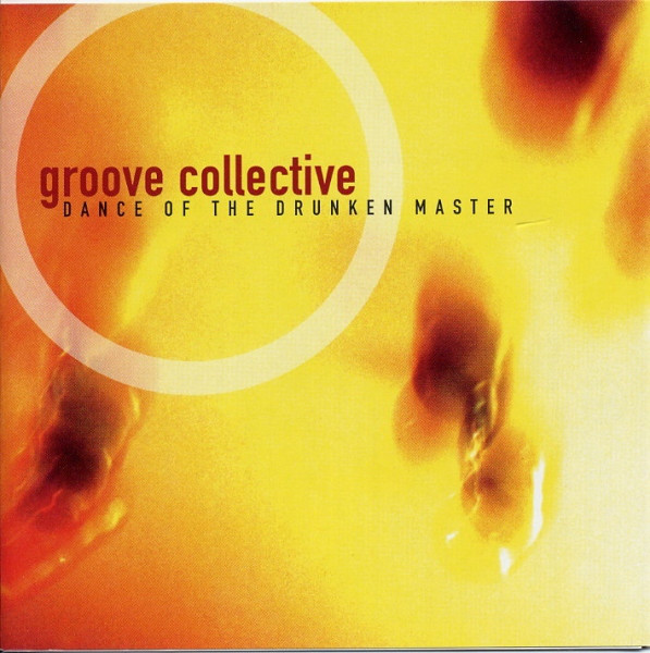 Groove Collective 'Dance Of The Drunken Master' CD/1998/Acid Jazz/USA Groove Collective 'Dance Of The Drunken Master' CD/1998/Acid Jazz/USA