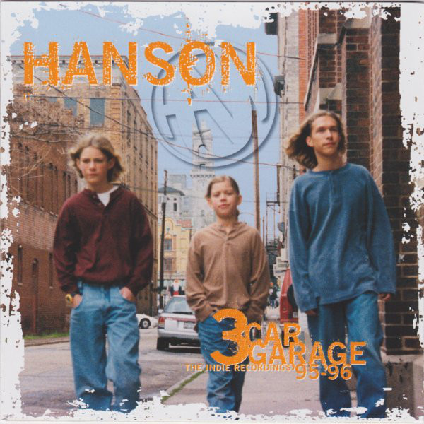 Hanson 3 Car Garage: The Indie Recordings 95-96 CD/1998/Pop Rock/Europe