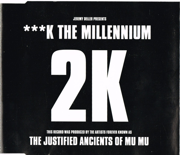Jeremy Deller Presents 2K '***k The Millennium' Single CD/1997/House/UK Jeremy Deller Presents 2K '***k The Millennium' Single CD/1997/House/UK