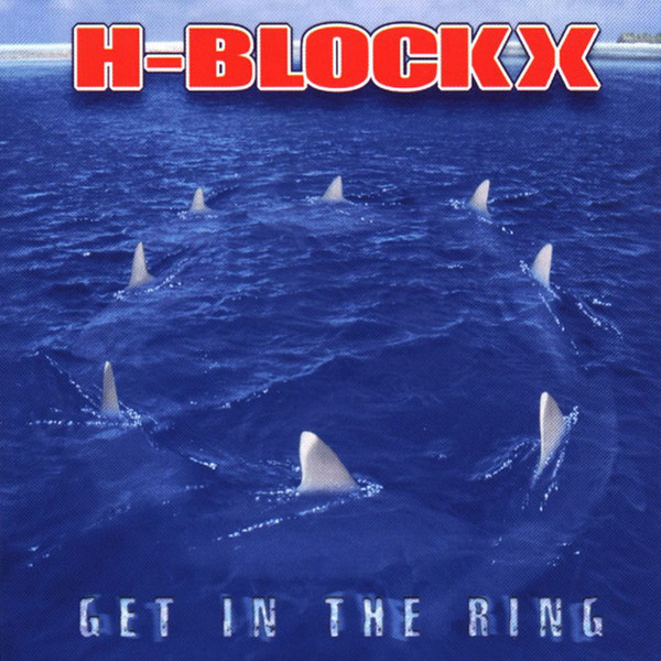 H-Blockx 'Get In The Ring'' CD/2002/Rock/Russia H-Blockx 'Get In The Ring'' CD/2002/Rock/Russia