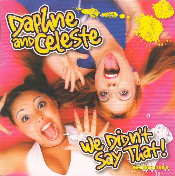 Daphne And Celeste We Didnt Say That! CD/2000/Pop/Russia