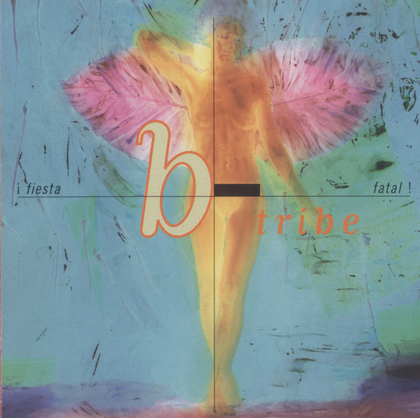 B-Tribe '!Fiesta Fatal!' CD/1993/Electronic/Россия/Nm B-Tribe '!Fiesta Fatal!' CD/1993/Electronic/Россия/Nm