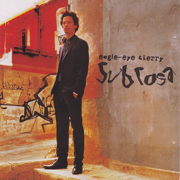 Eagle-Eye Cherry 'Sub Rosa' CD/2003/Rock/Russia Eagle-Eye Cherry 'Sub Rosa' CD/2003/Rock/Russia