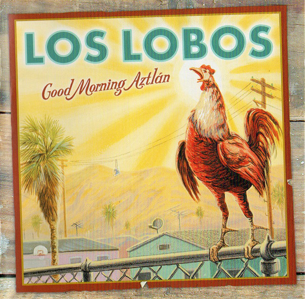 Los Lobos 'Good Morning Aztlan' CD/2002/Blues Rock/Europe