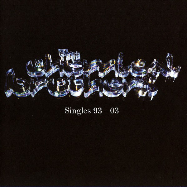 The Chemical Brothers 'Singles 93-03' CD/2003/Electronic/Russia