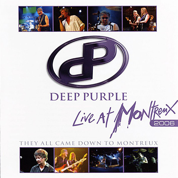 Deep Purple 'Live At Montreux 2006 - They All Came Down To Montreux' 2CD/2007/Rock/Russia Deep Purple 'Live At Montreux 2006 - They All Came Down To Montreux' 2CD/2007/Rock/Russia