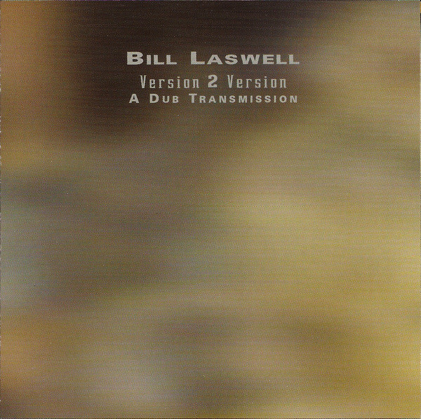 Bill Laswell 'Version 2 Version A Dub Transmission' CD/2004/Electronic/Russia/Nm
