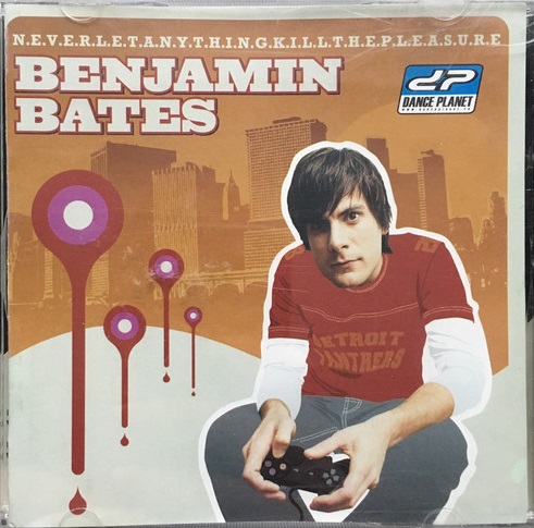 Benjamin Bates 'N.E.V.E.R.L.E.T.A.N.Y.T.H.I.N.G.K.I.L.L.T.H.E.P.L.E.A.S.U' CD/2004/Electronic/Russia