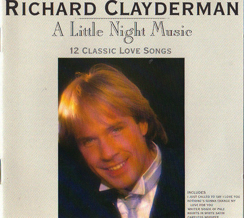 Richard Clayderman 'A Little Night Music (12 Classic Love Songs)' CD/1988/Pop/UK Richard Clayderman 'A Little Night Music (12 Classic Love Songs)' CD/1988/Pop/UK