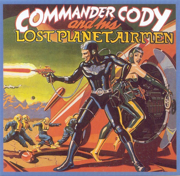 Commander Cody And His Lost Planet Airmen Commander Cody And His Lost Planet CD/1975/2003/Rock/US