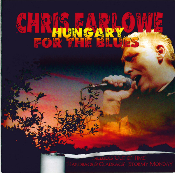 Chris Farlowe 'Hungary For the Blues' CD/2005/Blues Rock/Germany Chris Farlowe 'Hungary For the Blues' CD/2005/Blues Rock/Germany