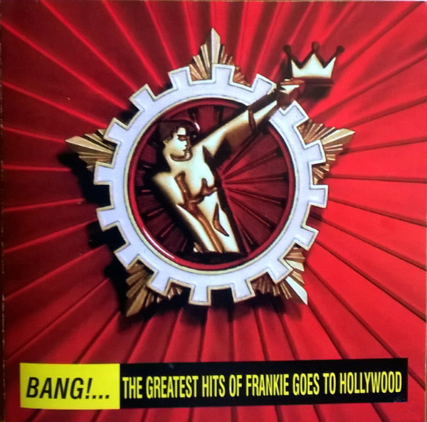 Frankie Goes To Hollywood 'Bang! The Greatest Hits Of Frankie Goes To Hollywood' CD/1993/Pop/Россия Frankie Goes To Hollywood 'Bang! The Greatest Hits Of Frankie Goes To Hollywood' CD/1993/Pop/Россия