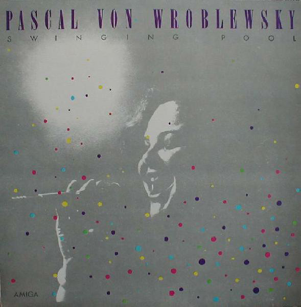 Pascal von Wroblewsky 'Swinging Pool' LP/1986/Jazz/Germany/Nm Pascal von Wroblewsky 'Swinging Pool' LP/1986/Jazz/Germany/Nm