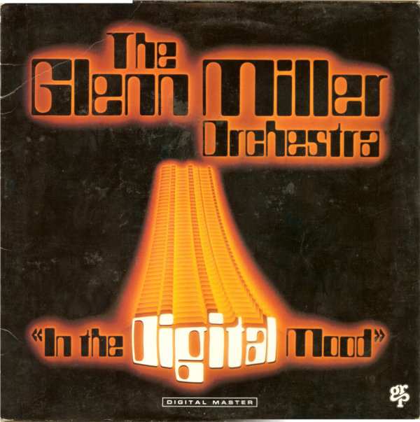 The Glenn Miller Orchestra The In The Digital Mood LP/1983/Jazz/US/Nm