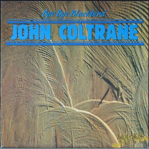 John Coltrane Bye Bye Blackbird LP/1981/Jazz/Italy/Nm
