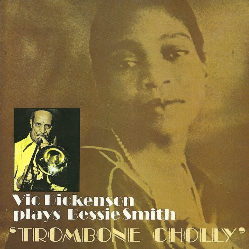 Vic Dickenson Vic Dickenson Plays Bessie Smith Trombone Cholly LP/1976/1988/Jazz/UK/Nm
