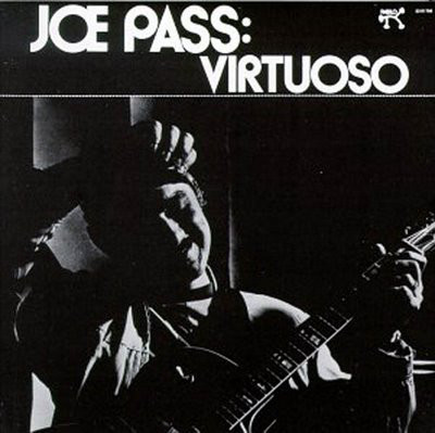 Joe Pass 'Virtuoso' LP/1974/1980/Jazz/US/Nm Joe Pass 'Virtuoso' LP/1974/1980/Jazz/US/Nm