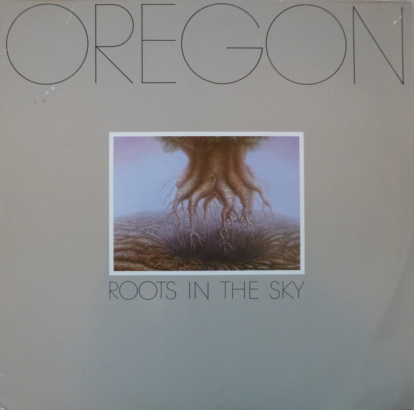 Oregon 'Roots In The Sky' LP/1979/Fusion Jazz/US/Nm Oregon 'Roots In The Sky' LP/1979/Fusion Jazz/US/Nm