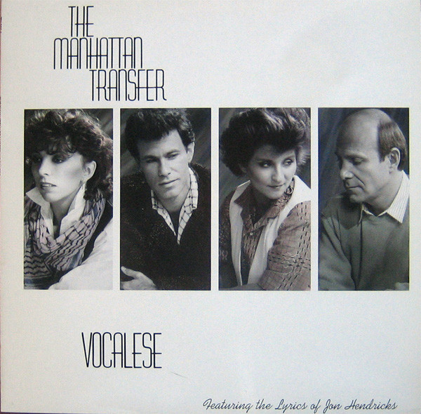 The Manhattan Transfer 'Vocalese' LP/1985/Jazz Pop/US/Nm The Manhattan Transfer 'Vocalese' LP/1985/Jazz Pop/US/Nm