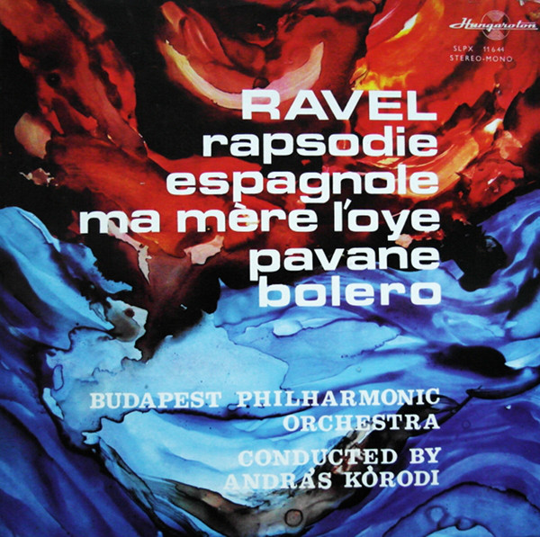 Maurice Ravel, Andras Korodi Rhapsodie Espagnole, Bolero LP/1973/Classical/Hungary/Nm