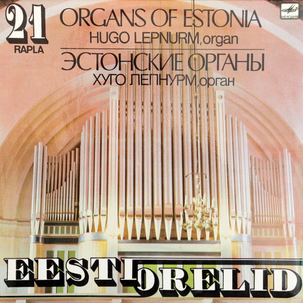 Johann Sebastian Bach, Hugo Lepnurm Eesti Orelid 21 Rapla LP/1988/Classical/Russia/Nm