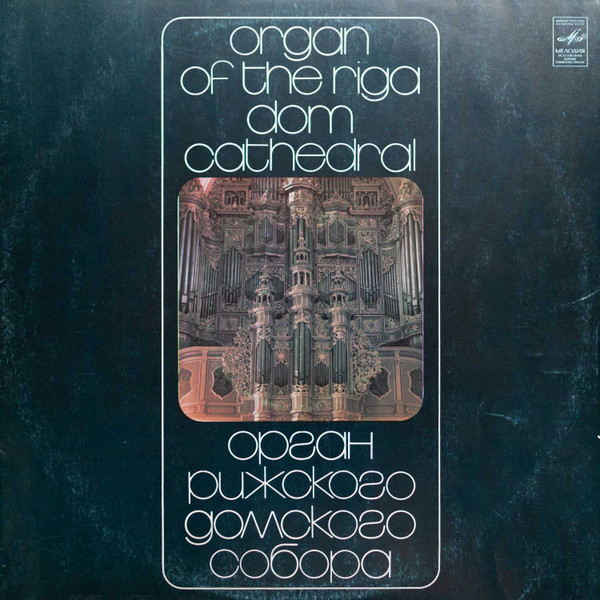 Johann Sebastian Bach, ������� �������� The Big Organ Of Riga Dom LP/1979/Classical/Russia/Nm