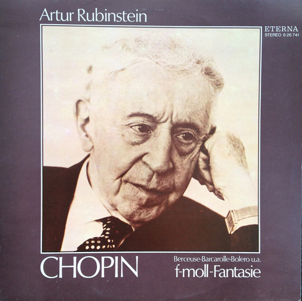 Frederic Chopin, Artur Rubinstein 'F-moll-Fantasie, Berceuse, Barcaro' LP/1976/Classical/Germany/Nm