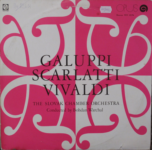 Baldassare Galuppi, Bohdan Warchal 'Galuppi Scarlatti Vivaldi' LP/1973/Classical/Czech/Nm