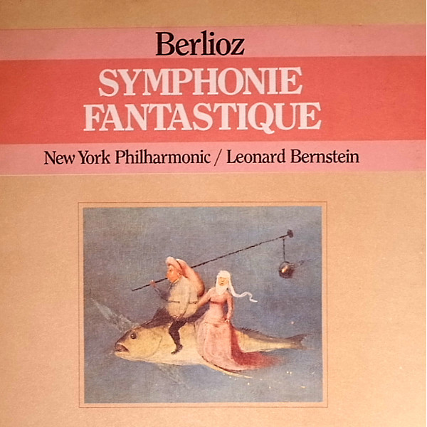Hector Berlioz, Leonard Bernstein 'Symphonie Fantastique' LP/1981/Classical/Holland/Nm