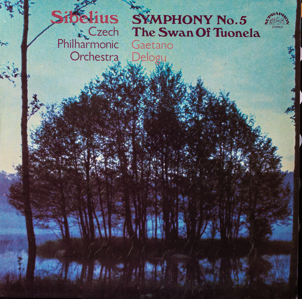 Jean Sibelius, Gaetano Delogu 'Symphony No. 5, The Swan Of Tuonela ' LP/1989/Classical/Czech/Nm Jean Sibelius, Gaetano Delogu 'Symphony No. 5, The Swan Of Tuonela ' LP/1989/Classical/Czech/Nm
