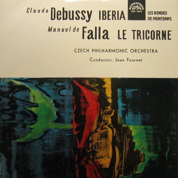 Claude Debussy, Manuel De Falla 'Iberia, Les Rondes De Printemps' LP/1965/Classical/Czech/Nm