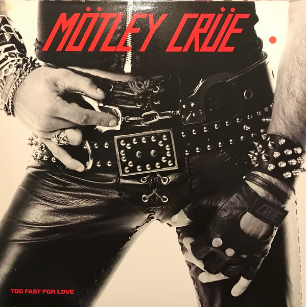 Motley Crue Too Fast for Love LP/1982/Hard Rock/Germany/Nm