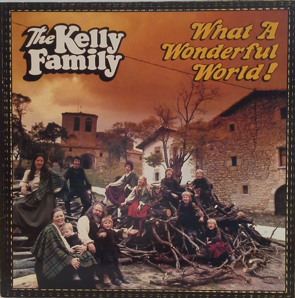 The Kelly Family What A Wonderful World ! LP/1989/Pop/Germany/Nm