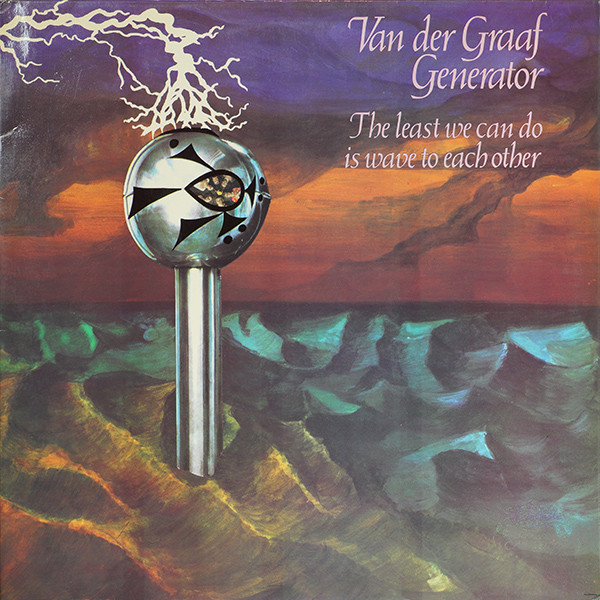 Van Der Graaf Generator The Least We Can Do Is Wave To Each Othe LP/1971/1972/Prog Rock/Germany/Nm